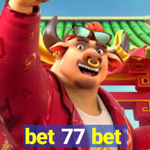 bet 77 bet