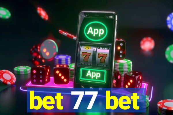 bet 77 bet