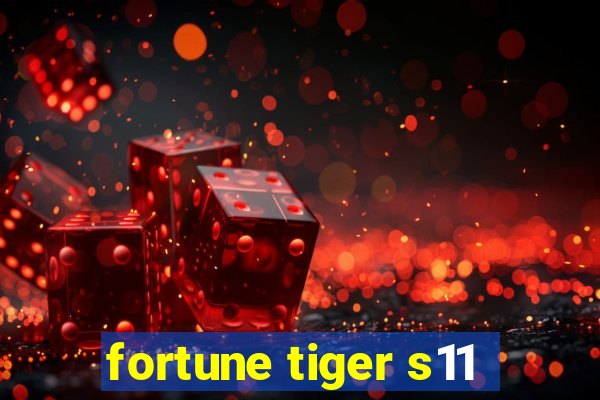 fortune tiger s11