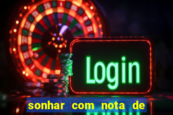 sonhar com nota de 5 reais no jogo do bicho