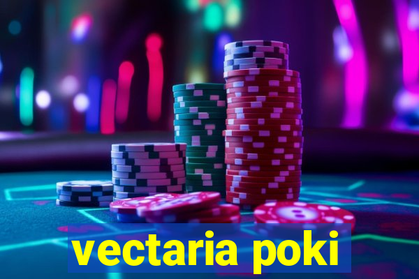 vectaria poki