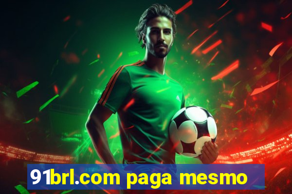 91brl.com paga mesmo