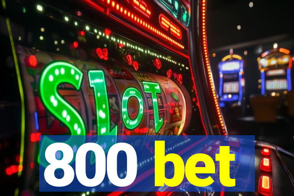 800 bet