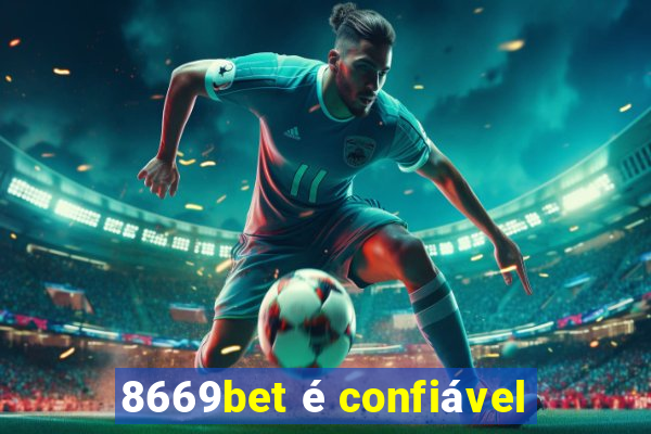8669bet é confiável