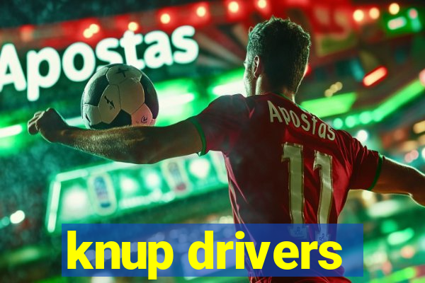 knup drivers