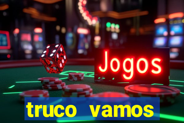 truco vamos torneios online