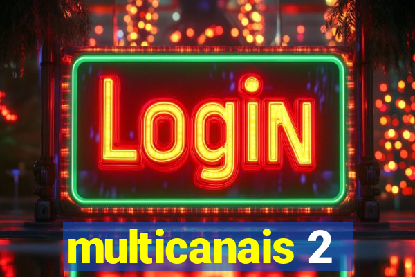 multicanais 2