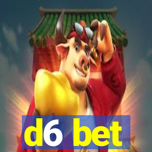 d6 bet