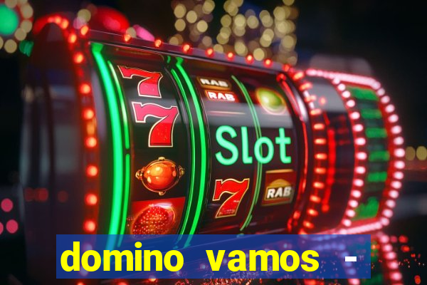 domino vamos - crash & poker