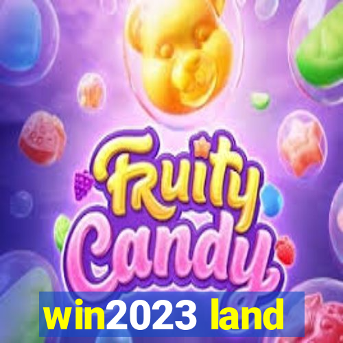 win2023 land