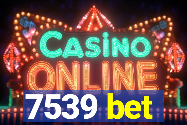 7539 bet