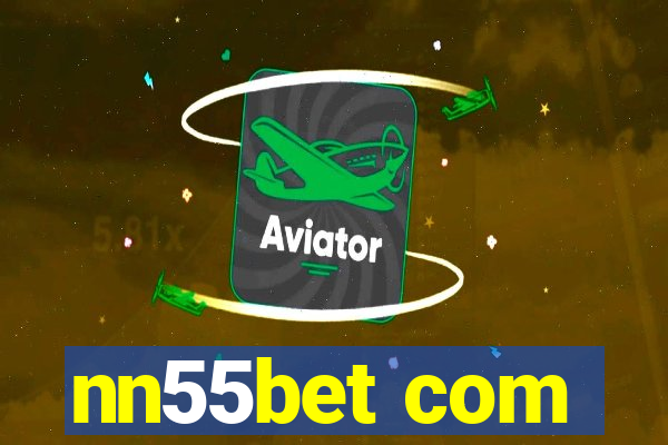 nn55bet com