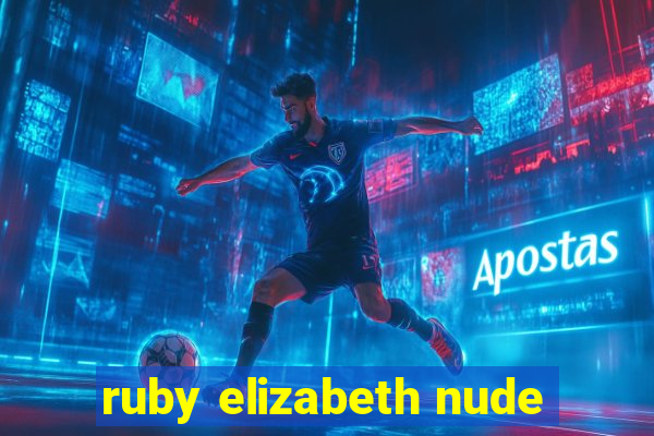 ruby elizabeth nude