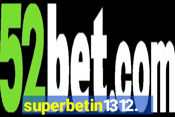 superbetin1312.com