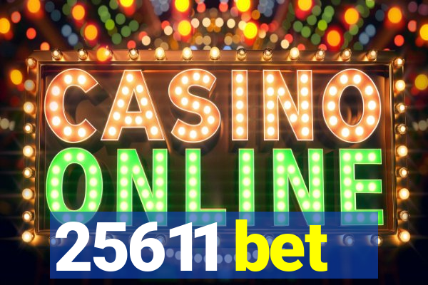 25611 bet