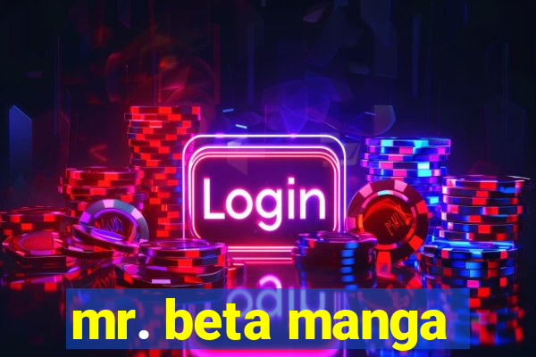 mr. beta manga
