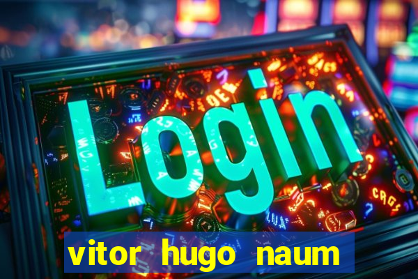 vitor hugo naum dos santos