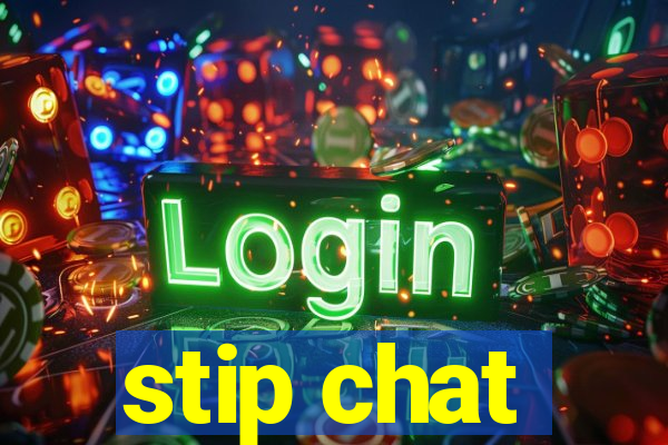 stip chat