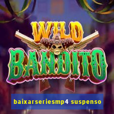 baixarseriesmp4 suspenso