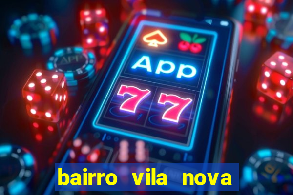 bairro vila nova campo grande rj