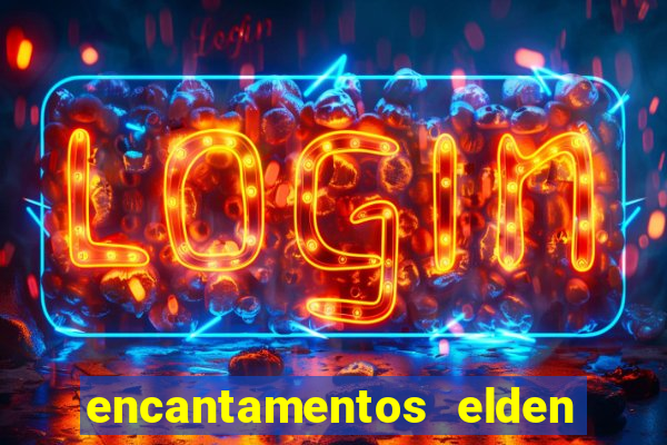 encantamentos elden ring wiki