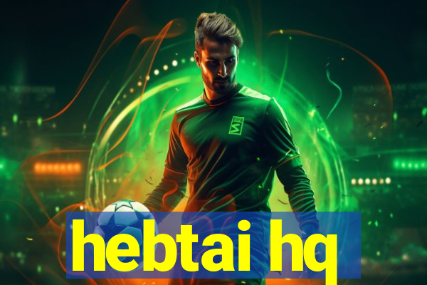 hebtai hq