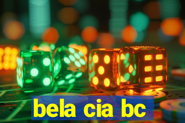 bela cia bc