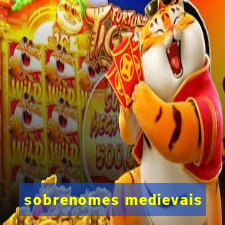sobrenomes medievais