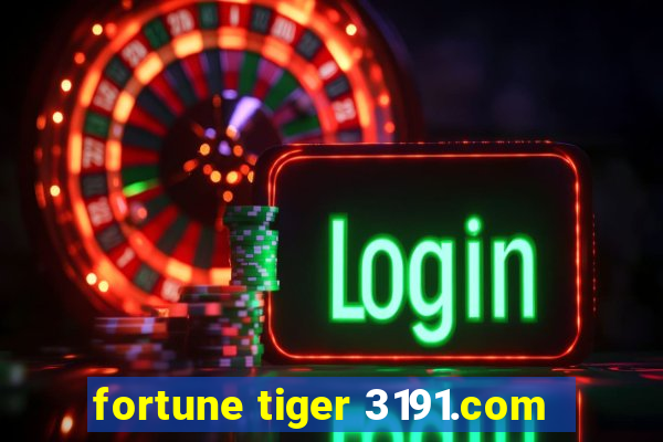 fortune tiger 3191.com
