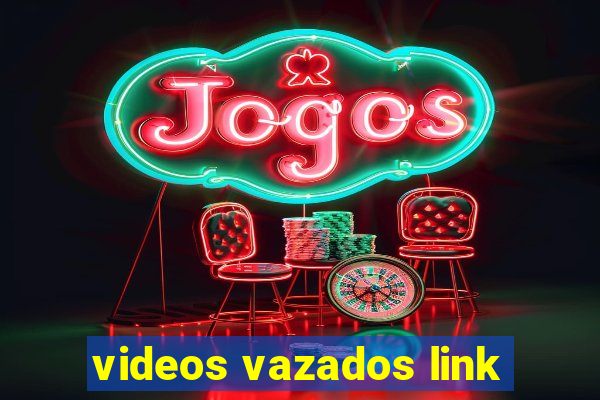 videos vazados link