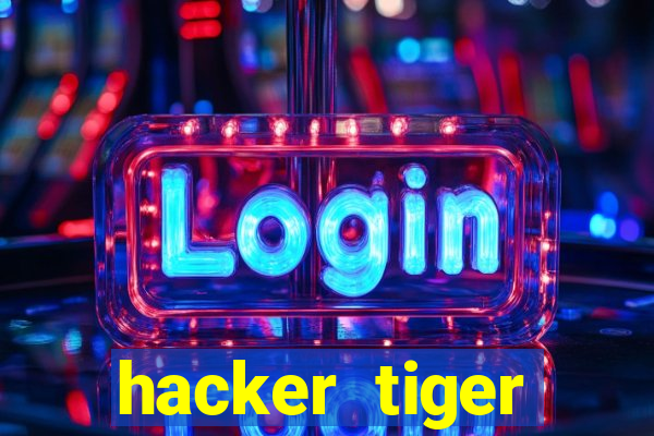 hacker tiger fortune gratis