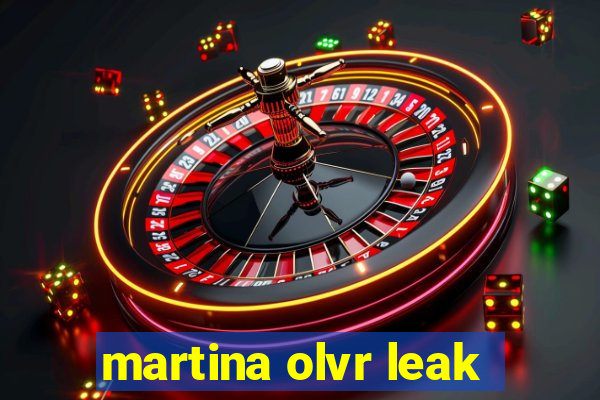 martina olvr leak