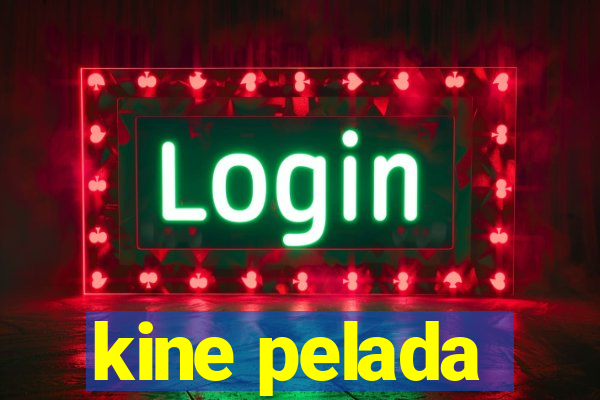 kine pelada