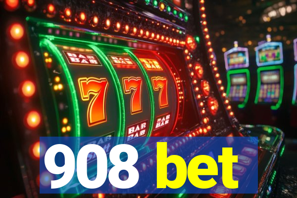 908 bet