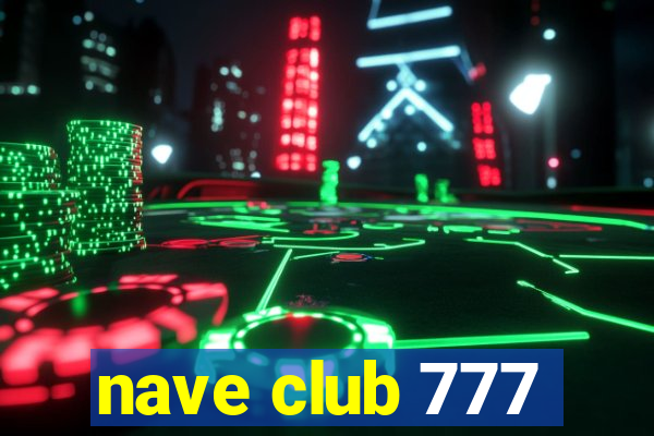 nave club 777