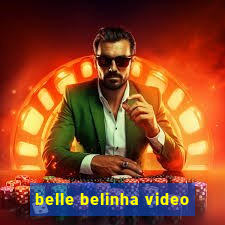 belle belinha video