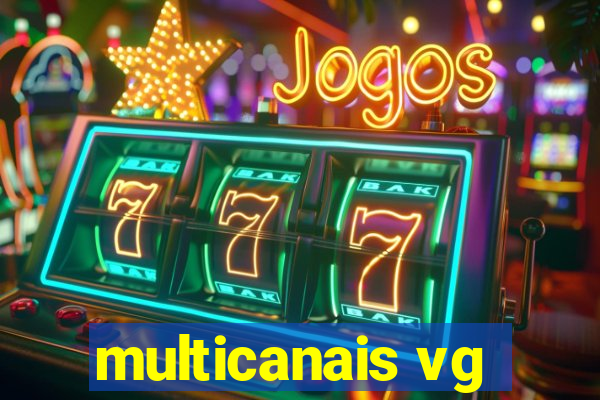 multicanais vg