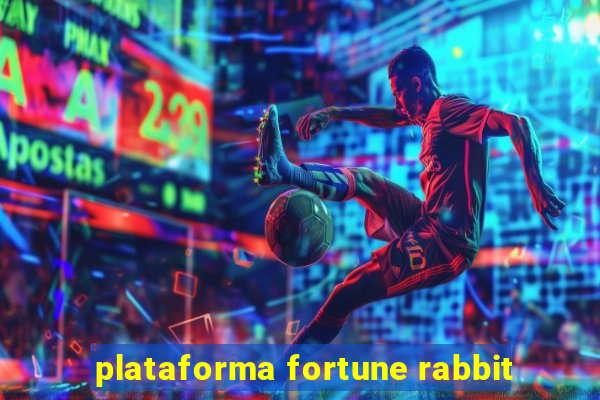 plataforma fortune rabbit