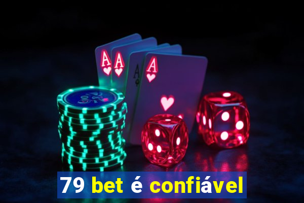 79 bet é confiável