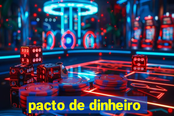 pacto de dinheiro