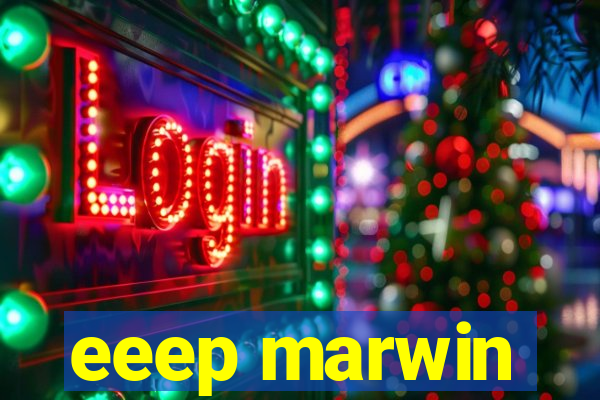 eeep marwin
