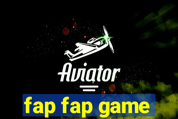 fap fap game