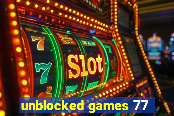 unblocked games 77
