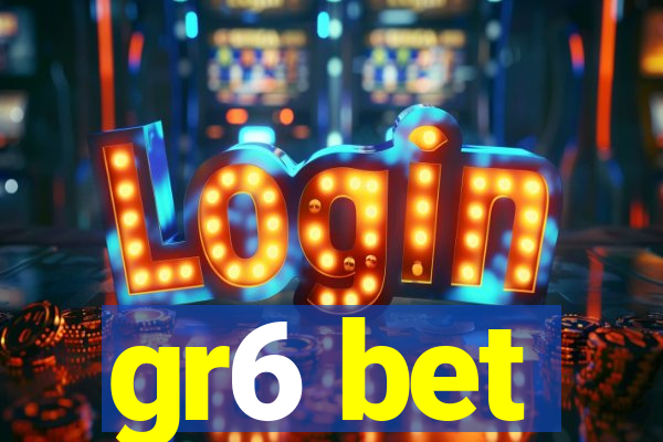 gr6 bet