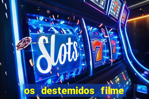 os destemidos filme completo dublado futebol