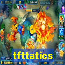 tfttatics