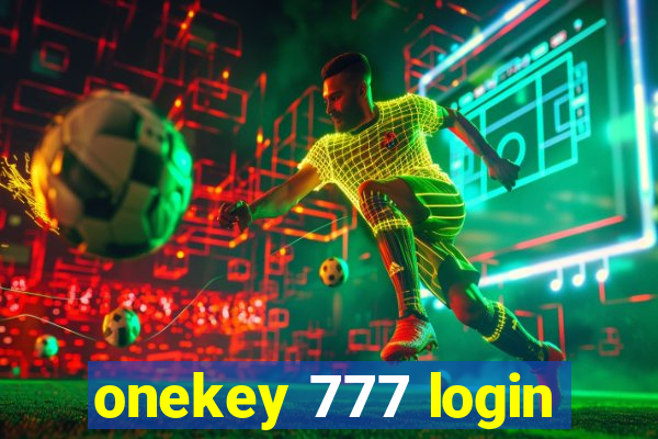 onekey 777 login