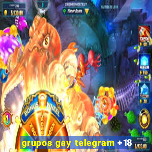 grupos gay telegram +18