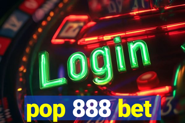 pop 888 bet
