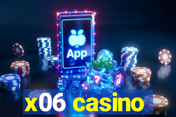 x06 casino
